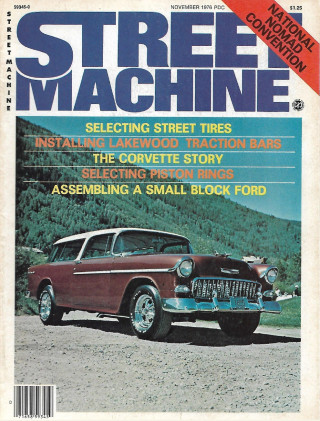 STREET MACHINE 1976 NOV - TRACTION BARS, BUILD SMALL BLOCK FORD, CORVETTE STORY